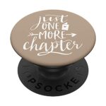 Just One More Chapter - Cute Book Club Reading Lover Quote PopSockets Swappable PopGrip