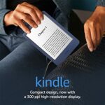 Kindle (2022 release) | The lightest and most compact Kindle, now with a 6", 300 ppi high-resolution display and double the storage | With ads |